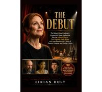 The Debut: The Debut: Mona Friedman’s Unexpected Stage Awakening, Starring Julianne Moore, Paul Giamatti, Halle Bailey, and Jesse Eisenberg in a Story of Passion, Purpose, and Finding a Voice