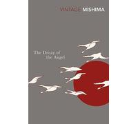 The Decay of the Angel: Yukio Mishima [Paperback] Mishima, Yukio