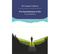 The Deceitfulness of Sin: The Lies We Believed