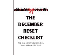 The December Reset Checklist: Reflect, Reset & Prepare for 2026 (10-Step Mini-Guide)