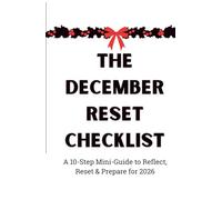 The December Reset Checklist: Reflect, Reset & Prepare for 2026 (10-Step Mini-Guide)