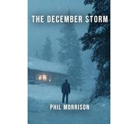 THE DECEMBER STORM: Running from your past isn’t always enough to escape it.