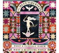 Decemberists - What A Terrible World What A Beautiful World