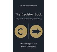 The decision book: fifty models for strategic thinking