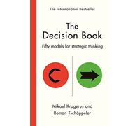The Decision Book: Fifty models for strategic thinking (New Edition)