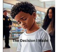 The Decision I Made