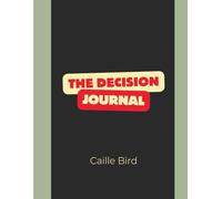 The Decision Journal: From Stuck to Action
