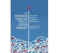 The Decision to Delist from the Stock Market: Theory and Empirical Evidence of Going Private