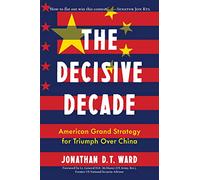 Jonathan D.T. Ward The Decisive Decade (Copertina rigida)