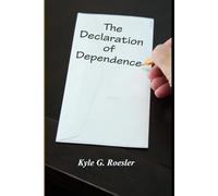 The Declaration of Dependence