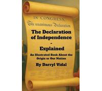 The Declaration of Independence - Explained