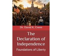 The Declaration of Independence: Foundations of Liberty