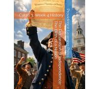 The Declaration of Independence: The Birth of a Nation: Cycle 3, Week 4 History