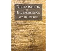The Declaration of Independence Word Search Book: Word Searches with Easy to Read Print about the Proclamation, Founding Fathers, and More | 6x9 ... Holidays, Leisure, and History Lovers