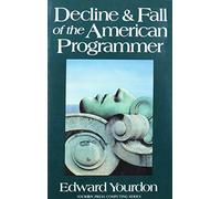 The Decline and Fall of the American Programmer