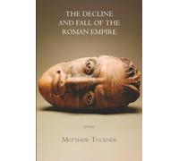 The Decline and Fall of the Roman Empire
