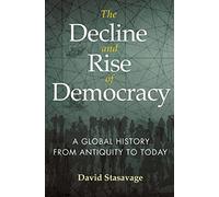 David Stasavage The Decline and Rise of Democracy (Copertina rigida)
