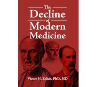 The Decline of Modern Medicine