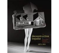 The Deconstructive Impulse: Women Artists Reconfigure the Signs of Power, 1973-1991