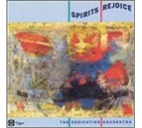 The Dedication Orchestra - Spirits Rejoice