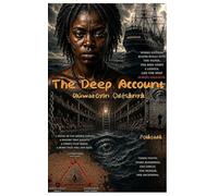 The Deep Account: A Novel of the Middle Passage