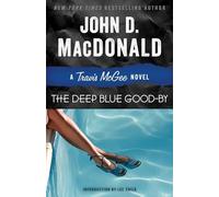 The Deep Blue Good-by: A Travis McGee Novel: 1