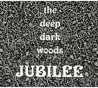 The Deep Dark Woods Jubilee (CD)