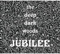 The Deep Dark Woods Jubilee (CD) Album