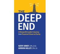 The Deep End: A Nonprofit Leader's Journey from Financial Chaos to Clarity