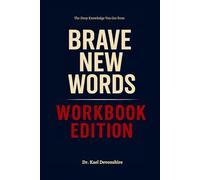 The Deep Knowledge You Get from Brave New Words Workbook Edition: Practical Tools for Salman Khan's Teachings