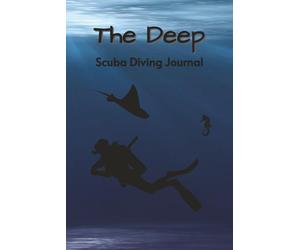 The Deep Scuba Diving Journal: Cool Divers Log | 110 Pages | 6 X 9 Inches | Record 54 Dives with Extra Space for Notes