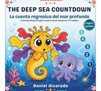 The Deep Sea Countdown: A Calming Ocean Adventure for Toddlers