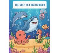 THE DEEP SEA SKETCH BOOK