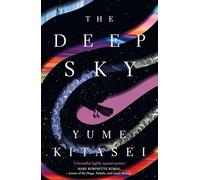 The Deep Sky: The beautiful and enthralling sci fi murder mystery debut