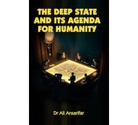 The deep state and its agenda for humanity