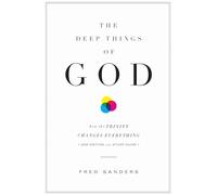 Fred Sanders The Deep Things of God (Tascabile)