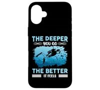 The Deeper You Go The Better It Feels Scuba Diving Custodia per iPhone 16 Plus