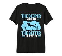 The Deeper You Go The Better It Feels Scuba Fun Diver Diving Maglietta Premium