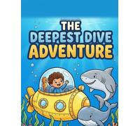 The Deepest Dive Adventure: A Silent Underwater Coloring Book for Kids Ages 3-8 | Ocean Sea Animals, Submarine & Sea Creatures Adventure