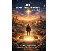 The Deepest Human Desire: An Inner Search