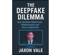 The Deepfake Dilemma: How Synthetic Media Fuels Misinformation and How to Fight Back