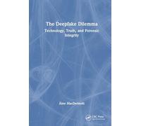 The Deepfake Dilemma: Technology, Truth, and Forensic Integrity