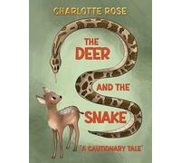 The Deer and the Snake: ‘A Cautionary Tale’