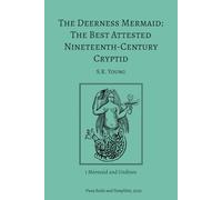 The Deerness Mermaid: The Best Attested Nineteenth-Century Cryptid