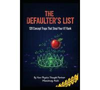 The Defaulter's List: 120 Concept Traps That Steal Your IIT Rank