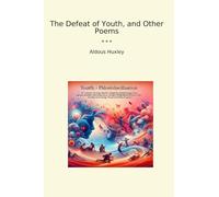The Defeat of Youth, and Other Poems