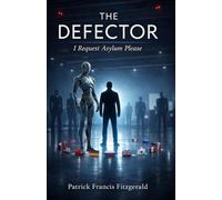 The Defector: I Request Asylum Please
