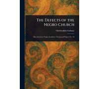 The Defects of the Negro Church