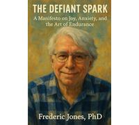 The Defiant Spark: A Manifesto on Joy, Anxiety, and the Art of Endurance