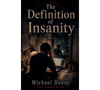 The Definition of Insanity